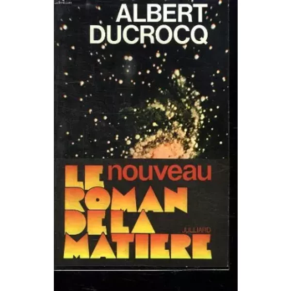 Le Roman De La Matiere. - Ducrocq Albert.-image