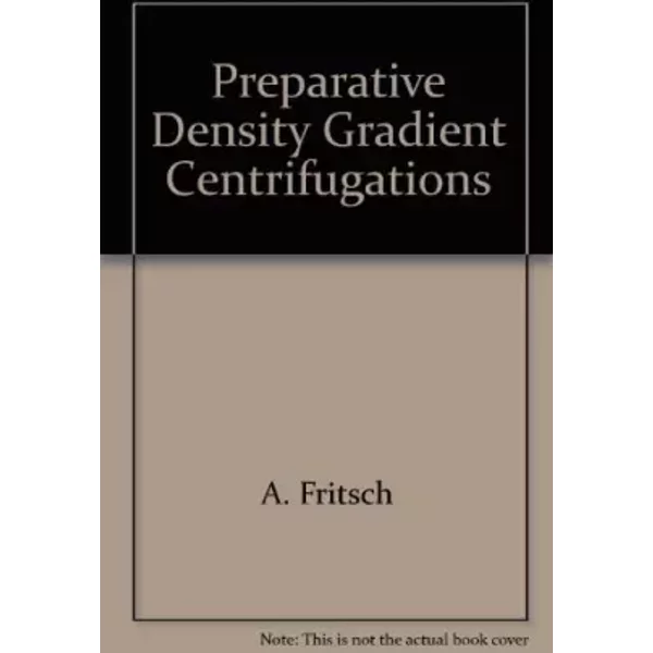 Preparative Density Gradient Centrifugations - A. Fritsch