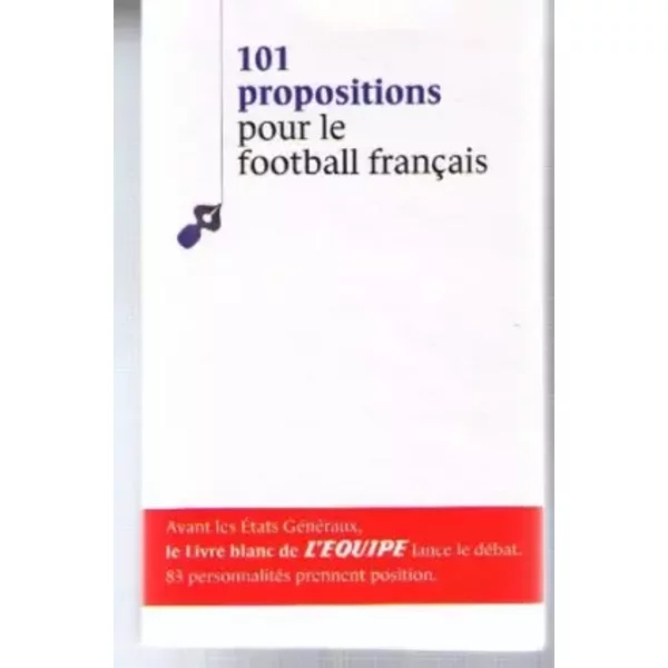 101 Propositions Pour Le Football Francais - Collectif-image