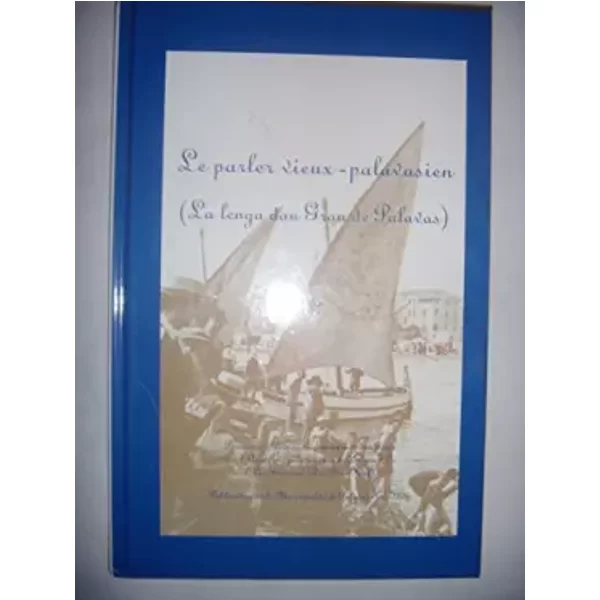 le parler vieux palavasien (la lenga dau gruau de palavas)