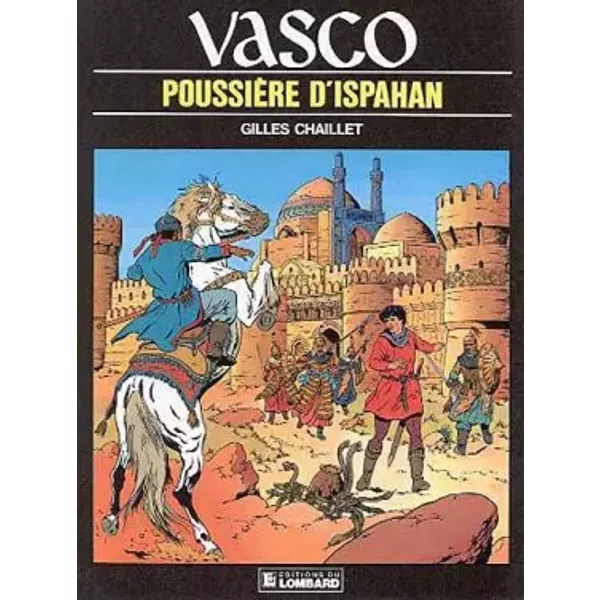 Vasco, tome 9 : Poussière d Ispahan - Chaillet Gilles