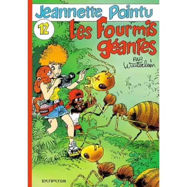 Les fourmis géantes. - WASTERLAIN