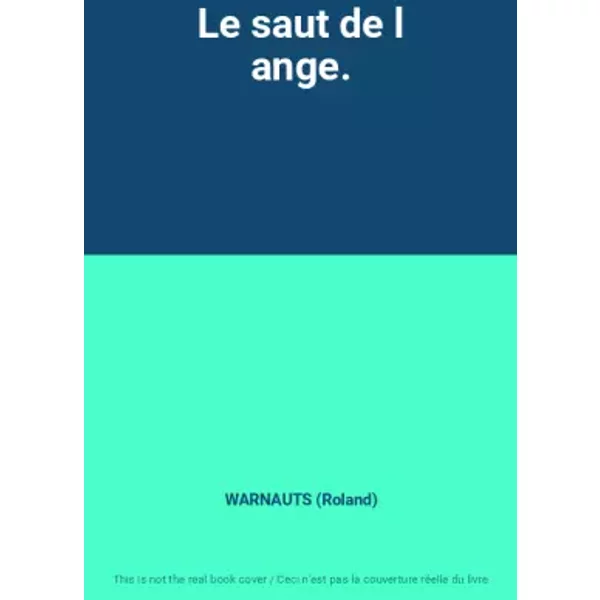 Le Saut De L Ange. - Warnauts (Roland)-image