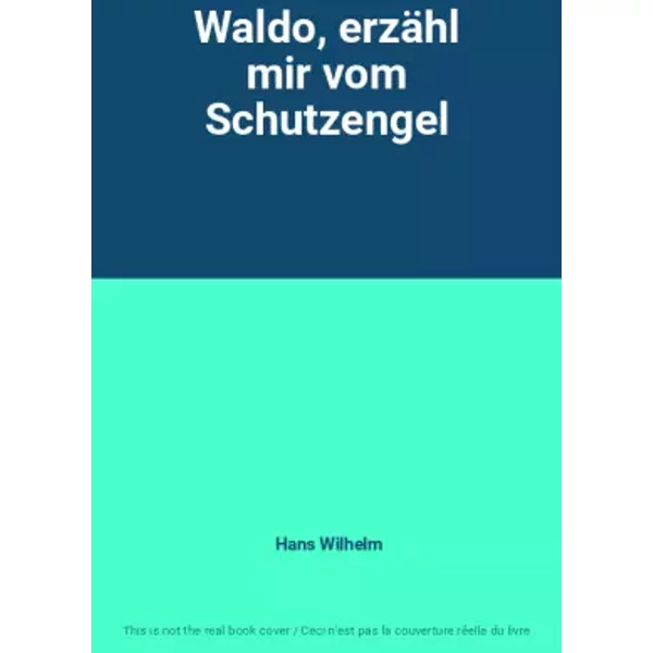 Waldo, erzähl mir vom Schutzengel - Hans Wilhelm