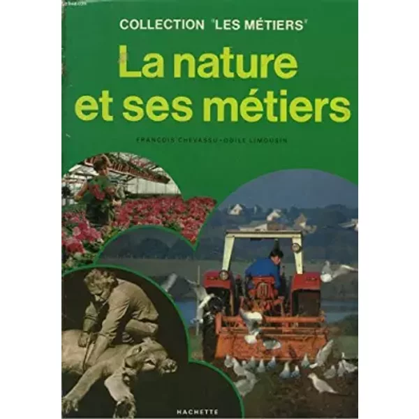 La Nature Et Ses Metiers - Odile Limousin Francois Chevassu-image