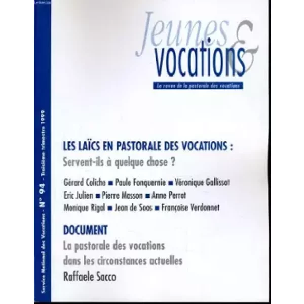 JEUNES ET VOCATIONS n°94 :Les laïcs en pastorale des vocations : servent-ils à quelque chose ?, Document la pastoral des vocations dans les - J.-M. LAUNAY (prêtre) directeur de la publication