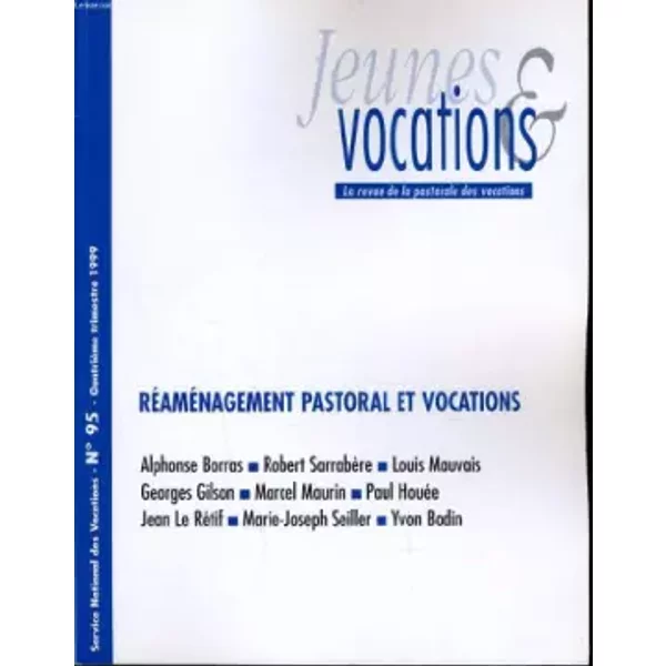 Jeunes Et Vocations N°95 :RéAméNagement Pastoral Et Vocations - J.-M. Launay (PrêTre) Directeur De La Publication-image