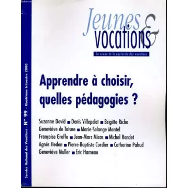 Jeunes Et Vocations N°99 :Apprendre à Choisir, Quelles PéDagogies ? - J.-M. Launay (PrêTre) Directeur De La Publication-image