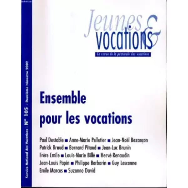 JEUNES ET VOCATIONS n°105 : Ensemble pour les vocations - PERE JACQUES ANELLI directeur de la publication