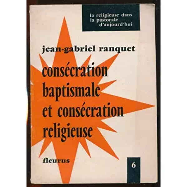 Consécration baptismale et consécration religieuse.