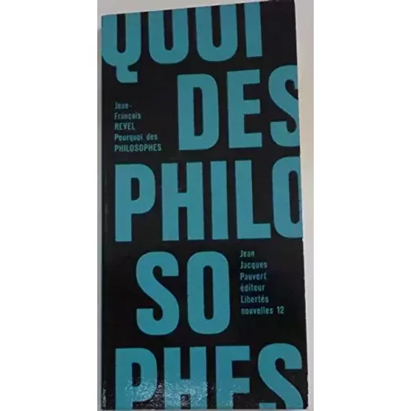Pourquoi des philosophes - Jean-François Revel