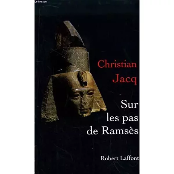 Sur Les Pas De Ramses. - Jacq Christian.-image