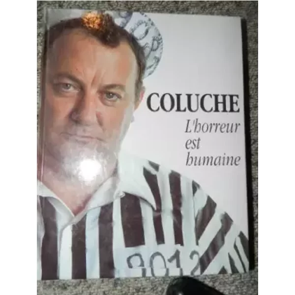 L'horreur Est Humaine - Coluche