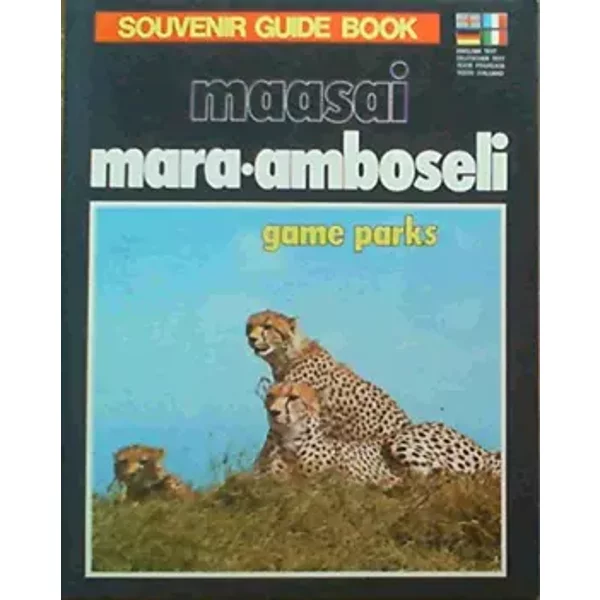 Maasai Mara-Amboseli Game Parks - Souvenir Guide Book / Les Reserves de Masai Mara et Amboseli / Der Masai Mara- und der Amboseli-Wildpark /