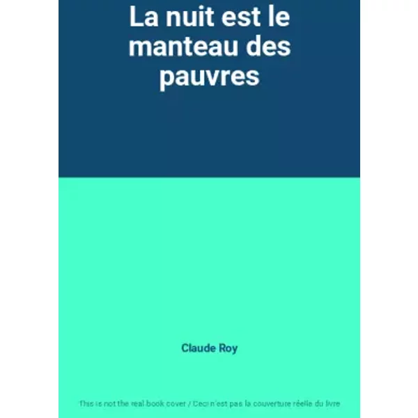 La Nuit Est Le Manteau Des Pauvres - Claude Roy-image