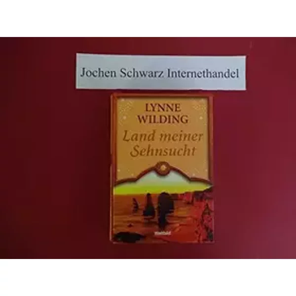 Land meiner Sehnsucht - Lynne Wilding
