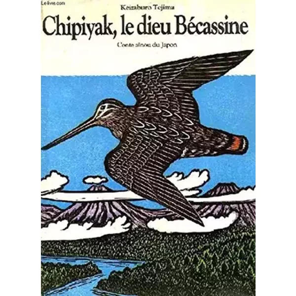 CHIPIYAK, LE DIEU BECASSINE - FUJIMURA H., TEJIMA K. SHITAKU YAE
