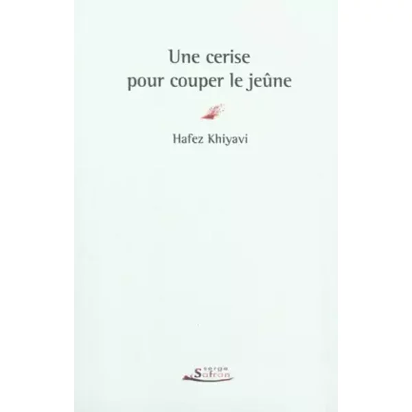 Une Cerise Pour Couper Le JeûNe - Hafez Khiyavi-image