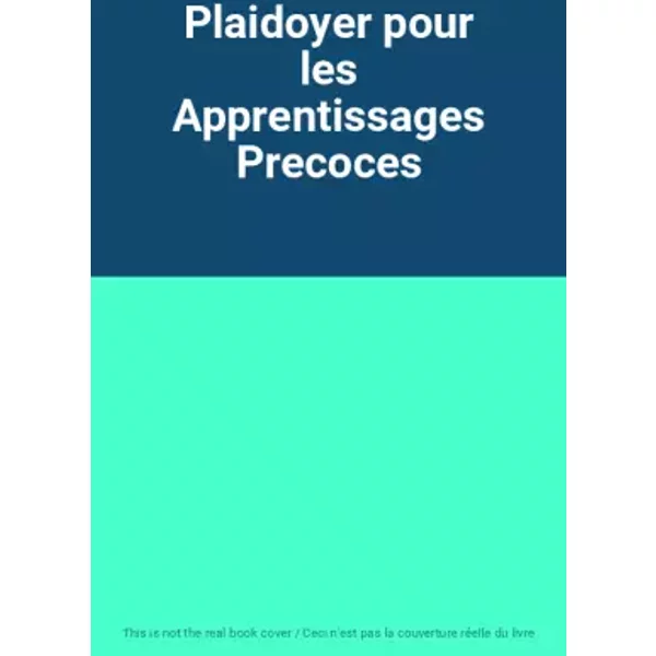 Plaidoyer pour les Apprentissages Precoces