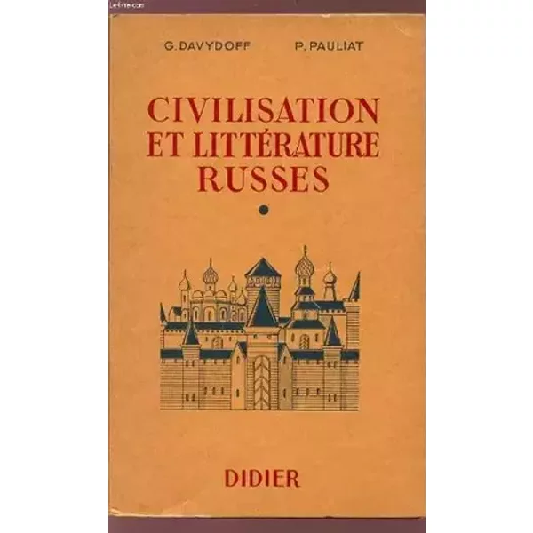 CIVILISATION ET LITTERATURE RUSSES - 2nde, 1ère ET CLASSES DE TERMINALES.