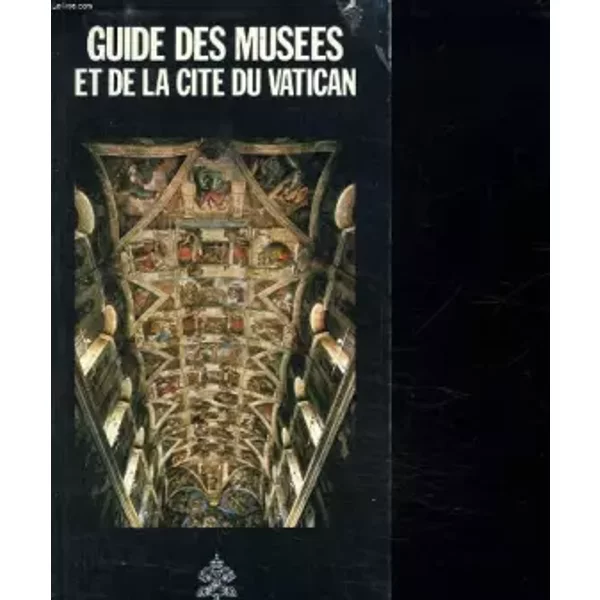 Guides DES Musees ET DE LA Cite DU Vatican. - Collectif.-image