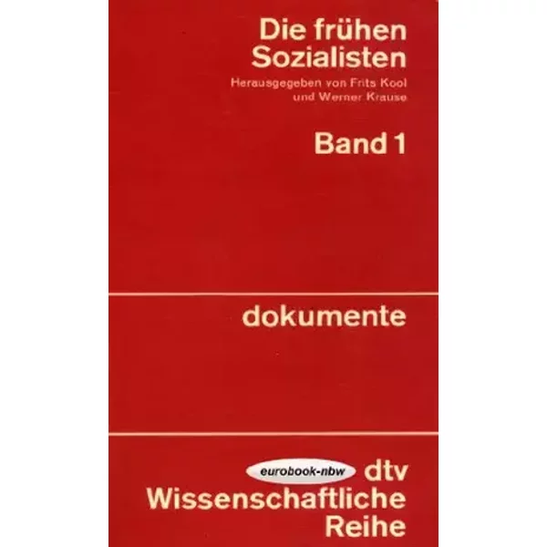 Die frühen Sozialisten, Band 1: Dokumente (Wissenschaftliche Reihe)
