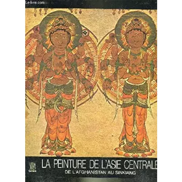La peinture de l'Asie Centrale (Central Asia Painting) - Bussagli (Mario)