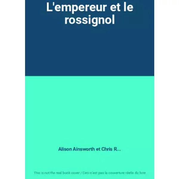 L'empereur Et Le Rossignol - Alison Ainsworth Et Chris R...-image