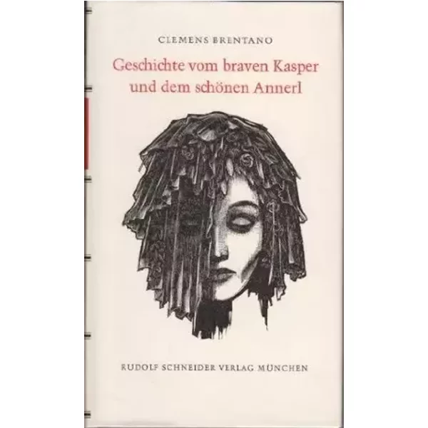 Geschichte vom braven Kasper und dem schönen Annerl. Clemens Brentano. Mit 14 Zeichnungen von Ernst von Dombrowski, Meisterwerke der Literat