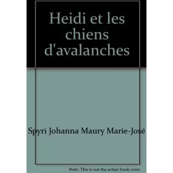 Heidi Et Les Chiens D'avalanches - Spyri Johanna Maury Marie-José-image