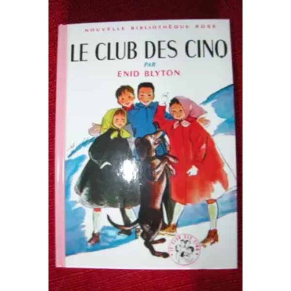 Le club des cinq - nouvelle bibliothèque rose - Enid Blyton