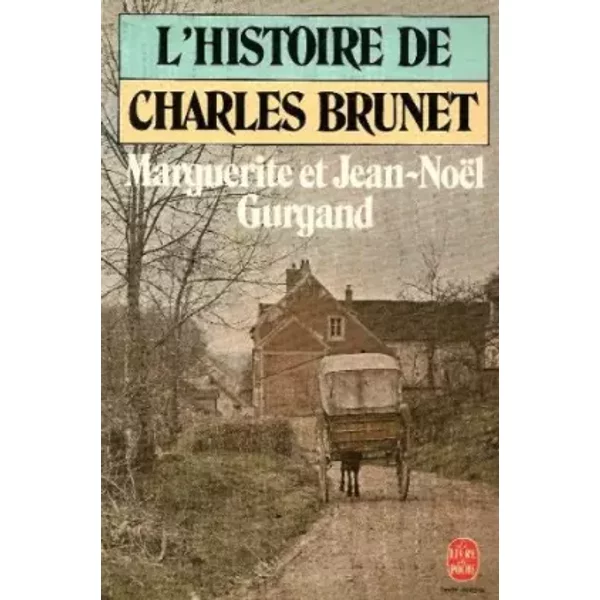 L'histoire De Charles Brunet - Gurgand Marguerite Et Jean-Noel-image