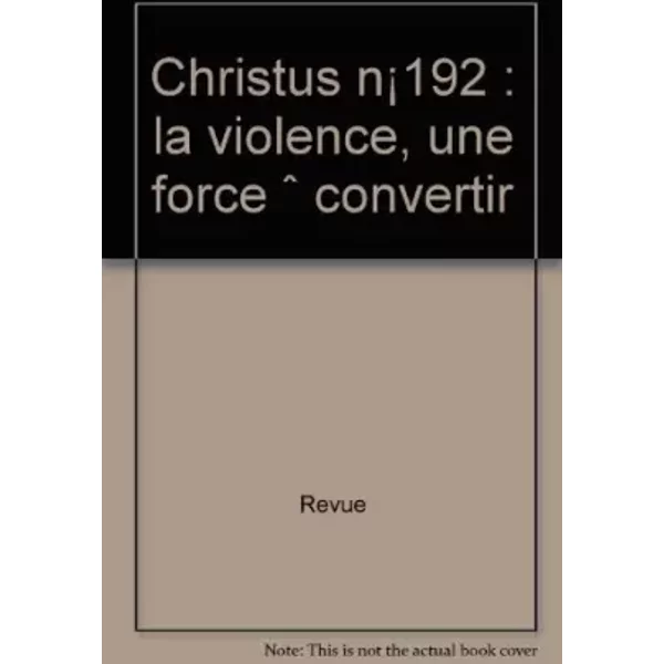 Christus N°192 Octobre 2001 : La Violence, Une Force à Convertir-image