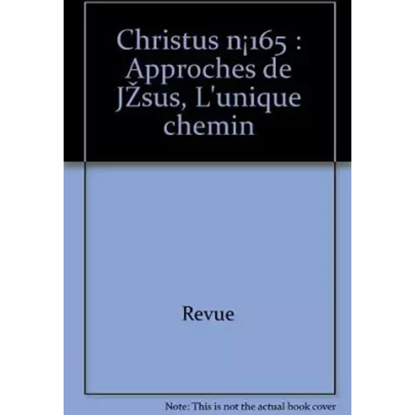 Christus. Approches De JéSus, L'unique Chemin : JéSus Attire. L'expéRience Du Pardon. Vie Dans L'esprit Et Suite Du Christ. Le Ressuscité Et-image