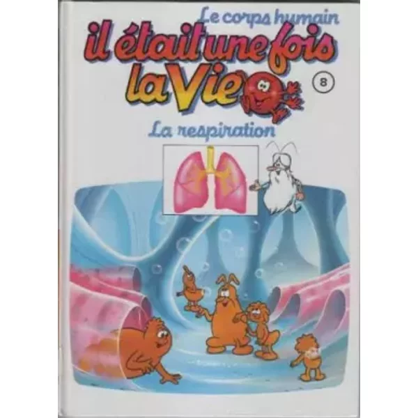 Il éTait Une Fois La Vie, La Respiration Tome 8 - Albert Barille-image