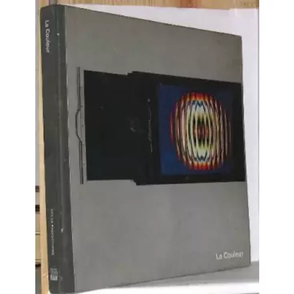 Life la photographie, la couleur - Par Les Rédacteurs Des Éditions Time-life