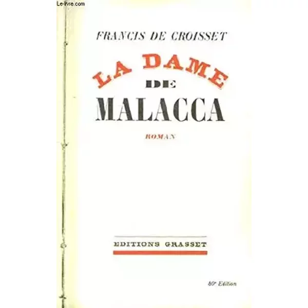 LA DAME DE MALACCA - FRANCIS DE CROISSET