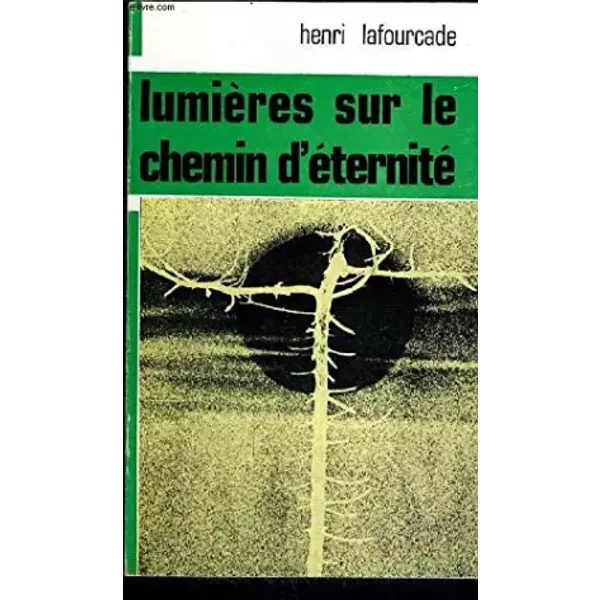 LumièRes Sur Le Chemin D'éTernité - Lafourcade Henri-image
