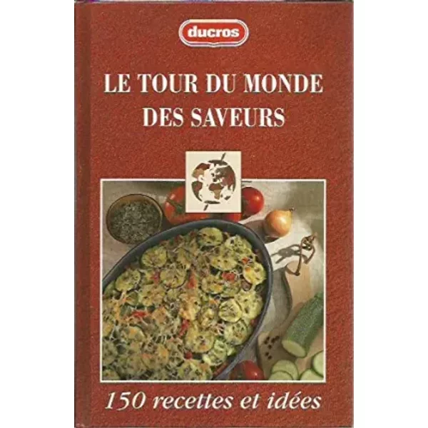 Le Tour Du Monde Des Saveurs - Martine Paulais Nathalie Roques-image