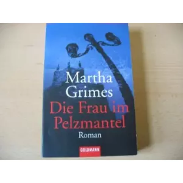 Die Frau Im Pelzmantel : Roman. - Martha Grimes-image