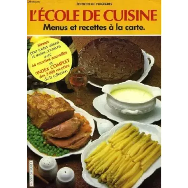 L'ecole De Cuisine, Menus Et Recettes A La Carte - Collectif-image