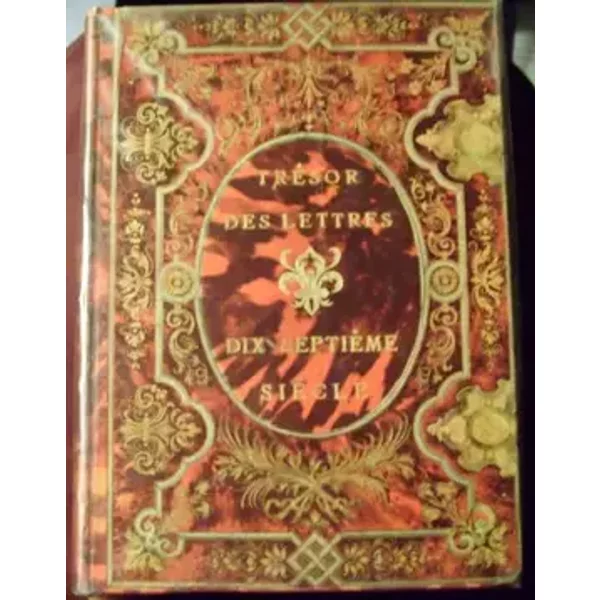 Trésor des lettres, Dix-septième siècle. - collectif