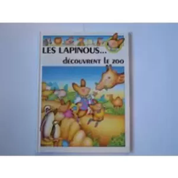 Les Lapinous... DéCouvrent Le Zoo - Sylvie Rainaud-image
