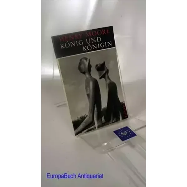 Henry Moore : König und Königin. Einführung von Peter Anselm Riedl : Bildenden Kunst in Reclams Universal Bibliothek Band Nr. 18 / B 9018.