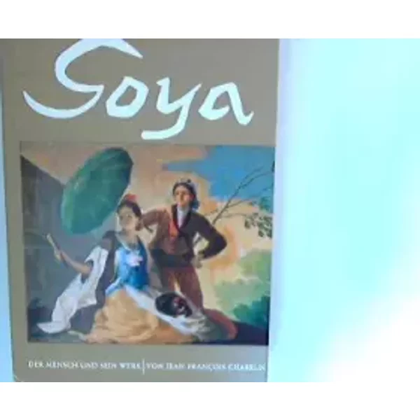 Goya Der Mensch Und Sein Werk - Chabrun Jean Francois-image