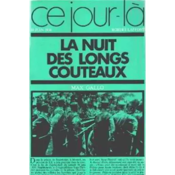 Ce jour la 30 juin 1934 / la nuit des longs couteaux