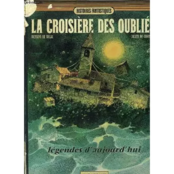 La Croisière des Oubliés - Pierre Christin, Enki Bilal
