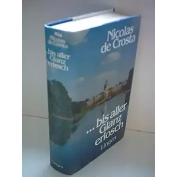 Nicola de Crosta: Bis aller Glanz erloschen