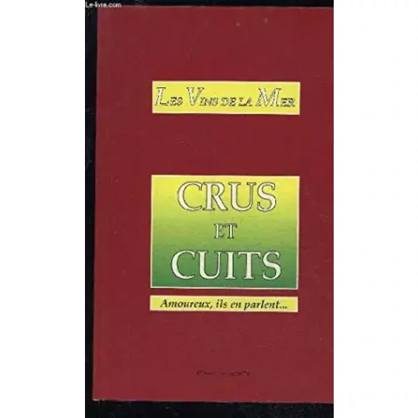 Les Vins De La Mer - Crus Et Cuits Amoureux Ils En Parlent - Collectif-image