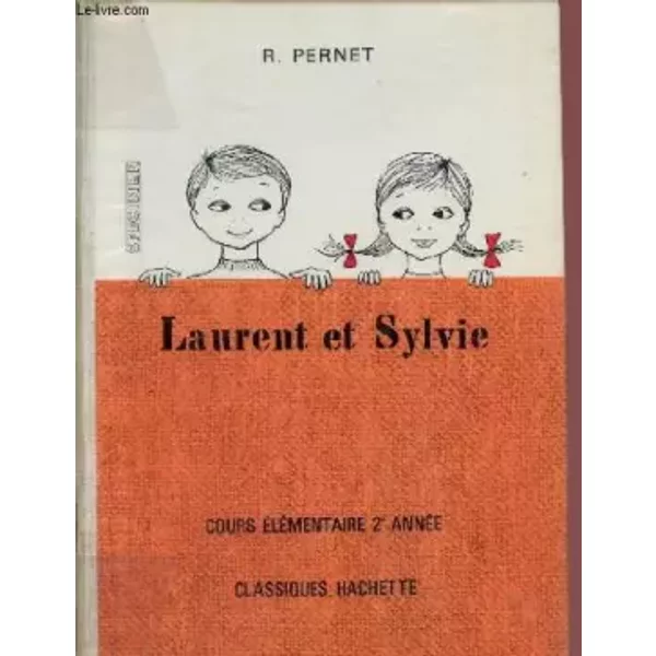 LAURENT ET SYLVIE / CUORS ELEMENTAIRE - 2è ANNEE. - PERNET R.